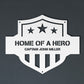 Personalized "Home Of A Hero" Metal Wall Sign